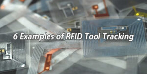 6 Examples of RFID Tool Trackin