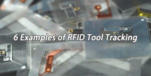 6 exemples de suivi d'outils RFID